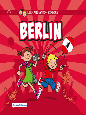 cover image of Lilly and Anton explore Berlin